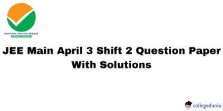 JEE Main 3 April Shift 2 Question Paper (Available) - Download Solutions and Answer Key